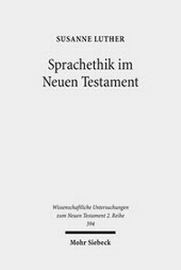 Abbildung von: Sprachethik im Neuen Testament - Mohr Siebeck