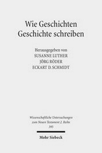 Abbildung von: Wie Geschichten Geschichte schreiben - Mohr Siebeck