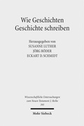 Cover: Wie Geschichten Geschichte schreiben - Mohr Siebeck