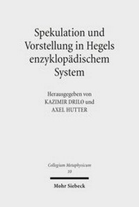 Abbildung von: Spekulation und Vorstellung in Hegels enzyklopaedischem System - Mohr Siebeck