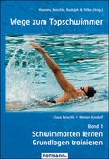 Cover: Wege zum Topschwimmer - Band 1 - Hofmann-Verlag
