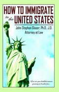 Cover: How to Immigrate to the United States - Six Star Publishing