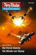 Cover: Planetenroman 31 + 32: Die Ferrol-Dolche / Die Blinde von Olymp - PERRY RHODAN digital