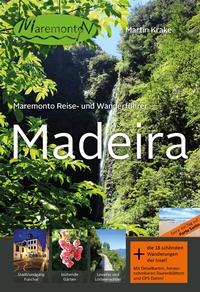 Abbildung von: Maremonto Reise- und Wanderführer: Madeira - Maremonto Reiseverlag