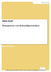 Enlarge image Cover: Management von Rohstoffpreisrisiken - diplom.de