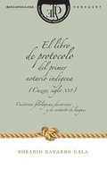 Cover: El libro de protocolo del primer notario ind&iacute;gena (Cuzco, siglo. XVI). - Vervuert Verlagsgesellschaft