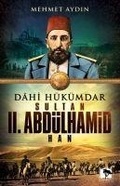Cover: Dahi H&uuml;k&uuml;mdar Sultan II. Abd&uuml;lhamid Han - Cinaralti Yayin Dagitim