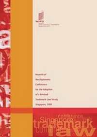 Abbildung von: Records of the Diplomatic Conference for the Adoption of a Revised Trademark Law Treaty - Singapore 2006 - World Intellectual Property Organization