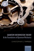 Cover: Quantum Information Theory and the Foundations of Quantum Mechanics - Oxford University Press