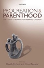 Cover: Procreation and Parenthood - Oxford University Press
