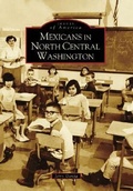 Cover: Mexicans in North Central Washington - Arcadia Publishing (SC)