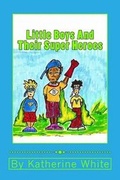Cover: Little Boys and Their Super Heroes - Sunny Smiles