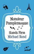 Cover: Monsieur Pamplemousse Stands Firm - Allison & Busby