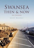 Cover: Swansea Then & Now - Pitkin Publishing