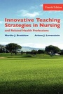 Cover: Innovative Teaching Strategies in Nursing and Related Health Professions - Jones and Bartlett Publishers, Inc