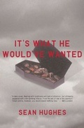 Cover: It's What He Would've Wanted - Scribner