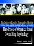 Cover: The California School of Organizational Studies Handbook of Organizational Consulting Psychology - Jossey-Bass