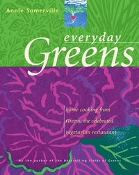 Abbildung von: "Everyday Greens: Home Cooking from Greens, the Celebrated Vegetarian Restaurant " - Simon & Schuster
