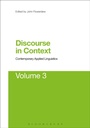 Cover: Discourse in Context: Contemporary Applied Linguistics Volume 3 - Bloomsbury Academic