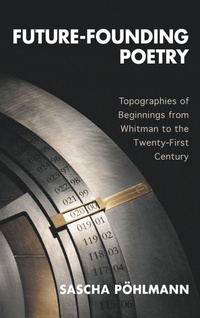 Enlarge image Cover: Future-Founding Poetry - Camden House Inc