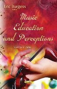 Enlarge image Cover: Music Education & Perceptions - Nova Science Publishers Inc