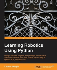 Enlarge image Cover: Learning Robotics using Python - Packt Publishing