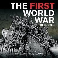 Enlarge image Cover: First World War in Quotes, The - Ammonite Press