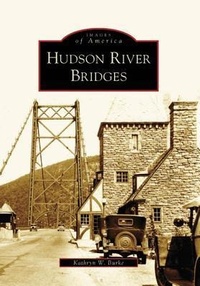 Abbildung von: Hudson River Bridges - Arcadia Publishing (SC)