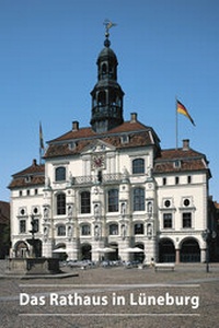 Abbildung von: Das Rathaus in Lüneburg - Deutscher Kunstverlag