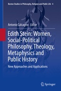 Cover: Edith Stein: Women, Social-Political Philosophy, Theology, Metaphysics and Public History - Springer