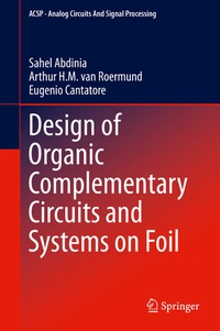 Enlarge image Cover: Design of Organic Complementary Circuits and Systems on Foil - Springer