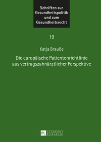 Abbildung von: Die europäische Patientenrichtlinie aus vertragszahnärztlicher Perspektive - Peter Lang Verlag