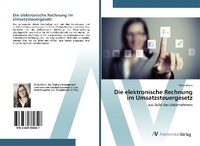 Abbildung von: Die elektronische Rechnung im Umsatzsteuergesetz - AV Akademikerverlag