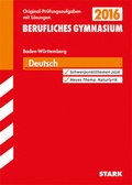 Cover: Abiturpr&uuml;fung Berufliches Gymnasium Baden-W&uuml;rttemberg - Deutsch - Stark Verlag GmbH