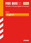 Cover: Abiturpr&uuml;fung FOS/BOS Bayern - Englisch 12. Klasse - Stark Verlag GmbH