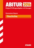 Cover: Abiturpr&uuml;fung Bayern - Geschichte - Stark Verlag GmbH