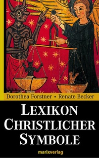 Enlarge image Cover: Lexikon Christlicher Symbole - marix Verlag ein Imprint von Verlagshaus Römerweg