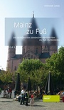 Cover: Mainz zu Fuß - Societäts-Verlag