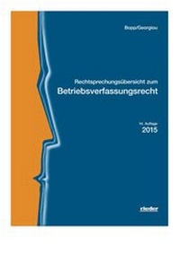 Abbildung von: Rechtsprechungsübersicht zum BetrVR - Rieder Vlg f. Recht u. Kommunik.