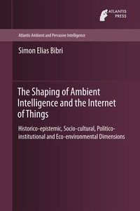 Abbildung von: The Shaping of Ambient Intelligence and the Internet of Things - Atlantis Press (Zeger Karssen)