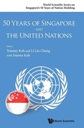 Cover: 50 Years Of Singapore And The United Nations - World Scientific Publishing Co Pte Ltd
