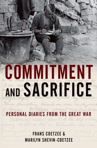 Abbildung von: Commitment and Sacrifice: Personal Diaries from the Great War - Oxford University Press, USA