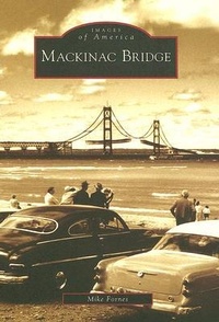 Abbildung von: Mackinac Bridge - Arcadia Publishing (SC)
