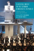 Cover: Classical Music in the German Democratic Republic - De Gruyter
