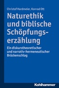 Cover: Naturethik und biblische Sch&ouml;pfungserz&auml;hlung - Kohlhammer