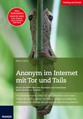 Cover: Anonym im Internet mit Tor und Tails - FRANZIS GmbH
