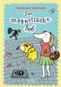 Cover: Der magnetische Bob - G&G Verlag, Kinder- und Jugendbuch