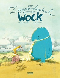 Enlarge image Cover: Der Zapperdockel und der Wock - G&G Verlag, Kinder- und Jugendbuch