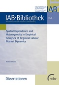 Cover: Spatial Dependence and Heterogeneity in Empirical Analyses of Regional Labour Market Dynamics - wbv Media