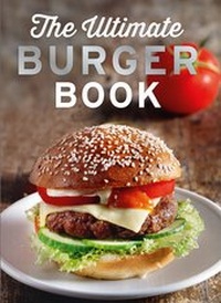 Abbildung von: The Ultimate Burger Book - Apollo Medien